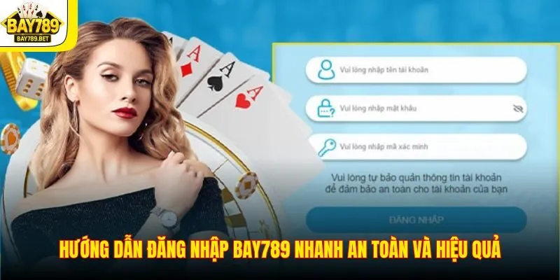 Đăng Nhập BAY789 2 Hướng dẫn đăng nhập BAY789 nhanh an toàn và hiệu quả