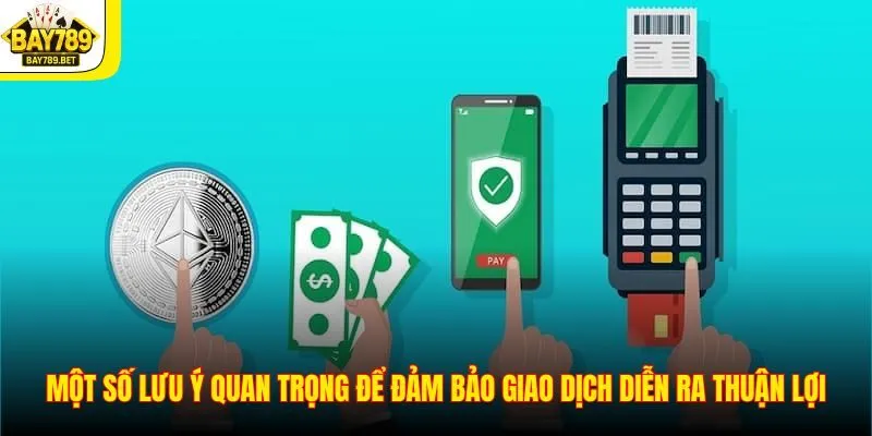 Một số lưu ý quan trọng để đảm bảo giao dịch diễn ra thuận lợi